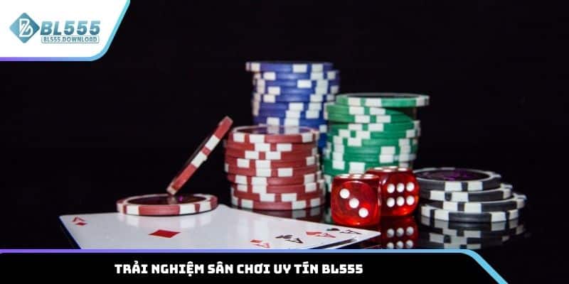 Trải nghiệm sân chơi uy tín BL555