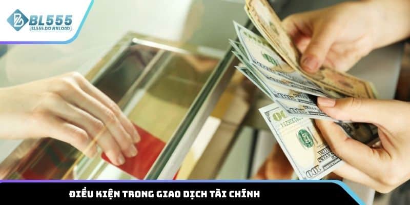 Điều kiện trong giao dịch tài chính