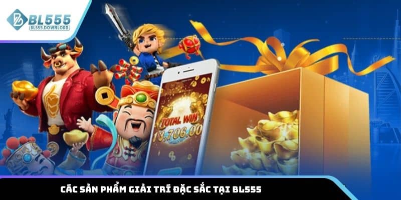 Tổng hợp các sản phẩm giải trí đặc sắc tại BL555
