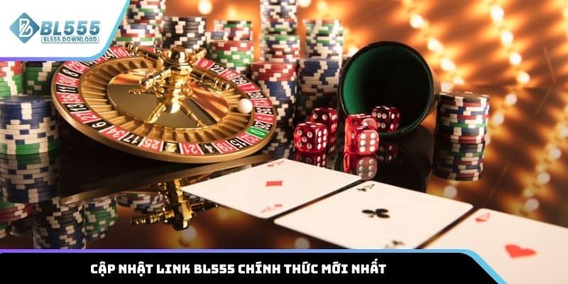 Cập nhật link BL555 chính thức mới nhất