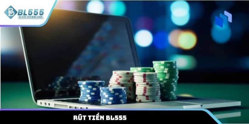 Rút tiền BL555